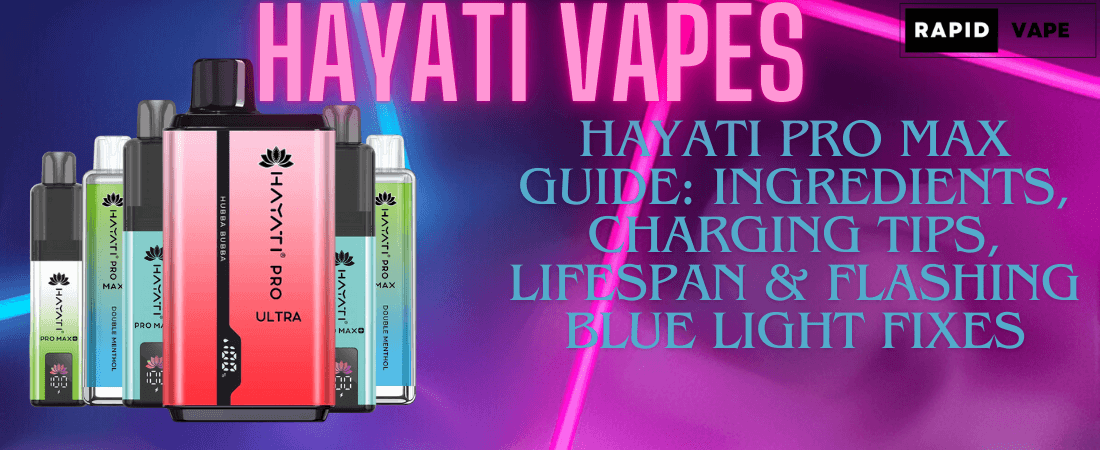 Hayati pro max flashing blue light - Ingredients, Charging & Fixes Rapid Vape Hayati pro max flashing blue light - Ingredients, Charging & Fixes Rapid Vape