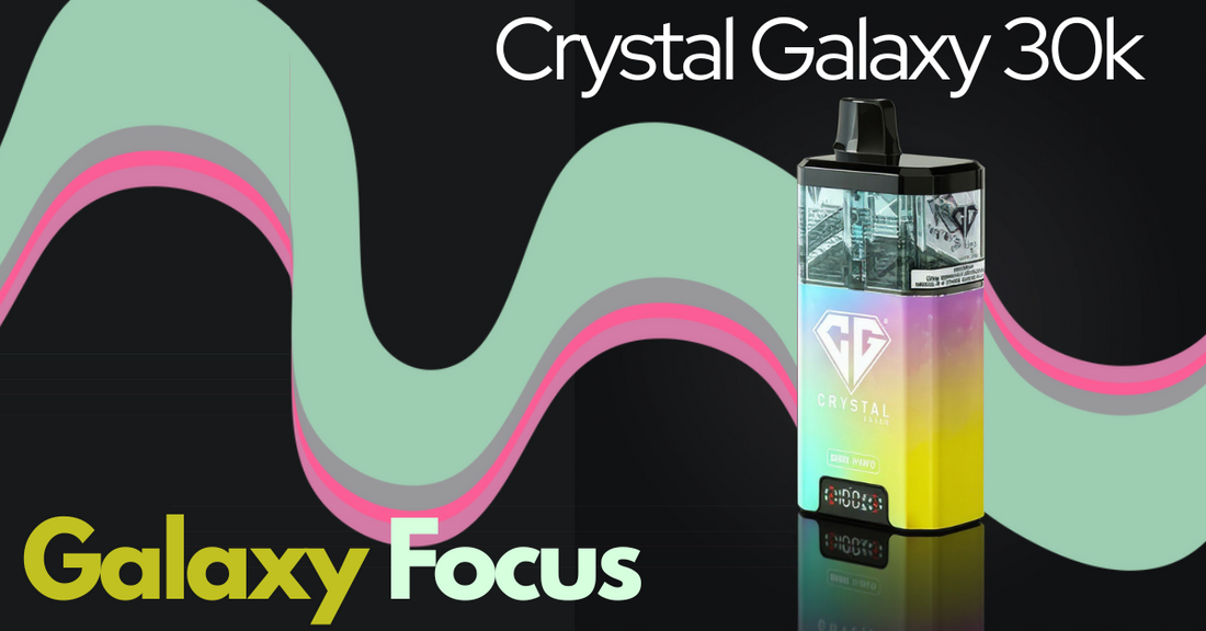 Crystal Galaxy Focus 30K Review | Rapid Vape Crystal Galaxy Focus 30K Review | Rapid Vape