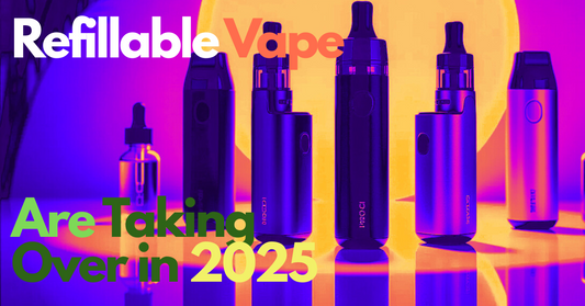 Refillable Vape Are Taking Over in 2025 | Pod Revolutions