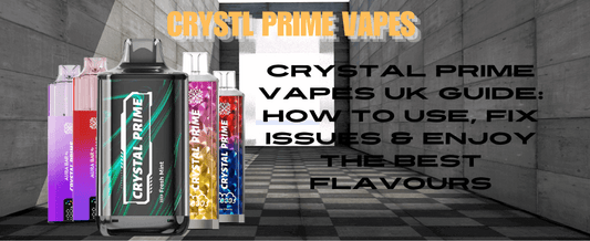 Image showing a lineup of Crystal Prime Vapes in various flavours with bold text promoting a UK guide on how to use, fix, and enjoy Crystal Prime Vapes.